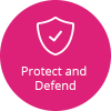 Icon that says Protect and Defend with shield image.
